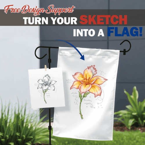 Custom garden flag made from a hand-drawn sketch design.